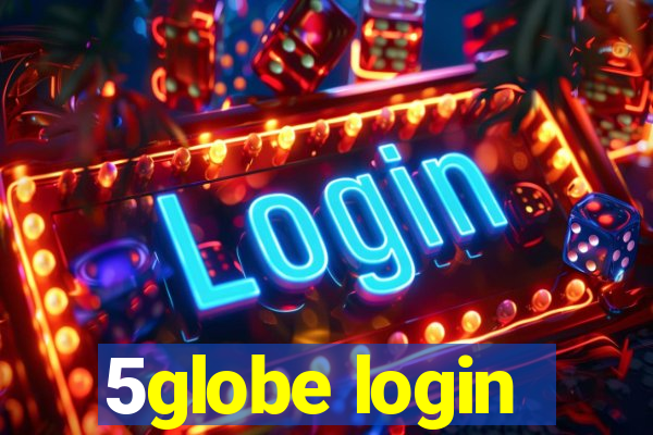 5globe login